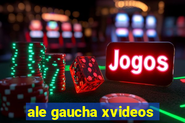 ale gaucha xvideos